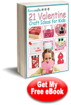 21 Valentine Craft Ideas for Kids